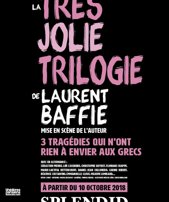 La très jolie trilogie de Laurent Baffie