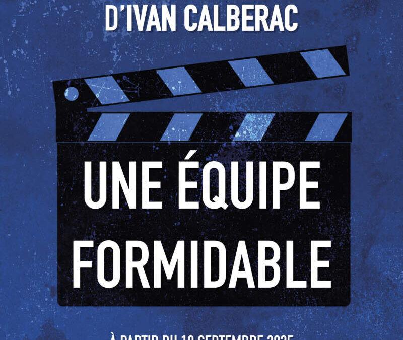 UNE ÉQUIPE FORMIDABLE